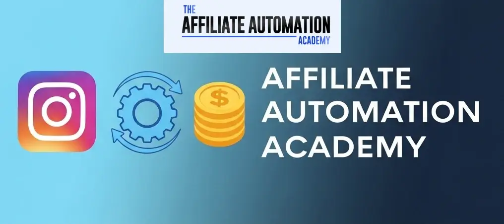 Affiliate Automation Academy review 2025 – beginner-friendly Instagram affiliate system for making money online